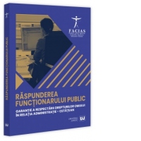 Raspunderea functionarului public. Garantie a respectarii drepturilor omului in relatia administratie-cetatean