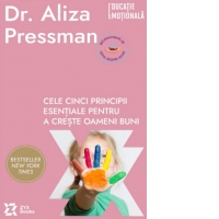 Cele cinci principii esentiale pentru a creste oameni buni