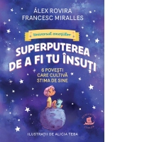 Superputerea de a fi tu insuti. 6 povesti care cultiva stima de sine