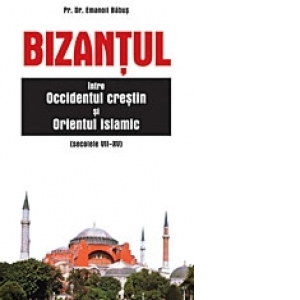Bizantul intre Occidentul crestin si Orientul islamic