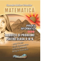 Matematica. Exercitii si probleme pentru clasa a IX-a. Profil informatica