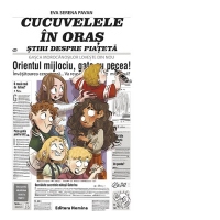 Cucuvelele in oras. Stiri despre piateta