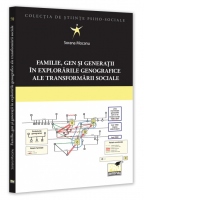 Familie, gen si generatii in explorarile genografice ale transformarii sociale