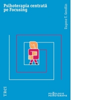 Psihoterapia centrata pe Focusing