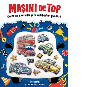 Masini de top. Carte cu exercitii si cu abtibilduri pufoase