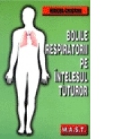 Bolile respiratorii pe intelesul tuturor