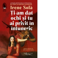 Ti-am dat ochi si tu ai privit in intuneric