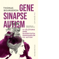 Gene, sinapse, autism. O calatorie spre diversitatea persoanelor cu autism