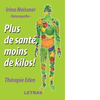 Plus de sante, moins de kilos! Therapie Eden