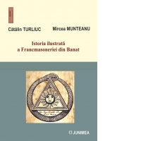 Istoria ilustrata a Francmasoneriei din Banat