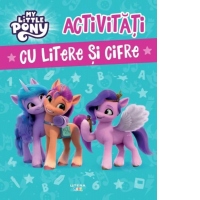 My Little Pony. Activitati cu litere si cifre