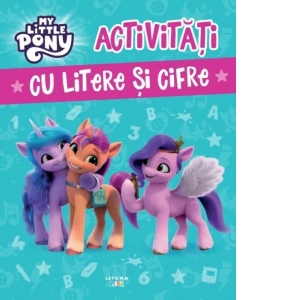 My Little Pony. Activitati cu litere si cifre