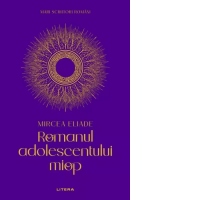 Romanul adolescentului miop (volumul 1)