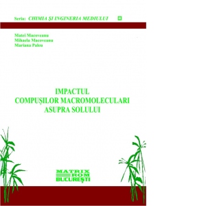 Impactul compusilor macromoleculari asupra solului (CD)