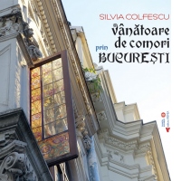 Vanatoare de comori prin Bucuresti