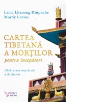 Cartea tibetana a mortilor pentru incepatori