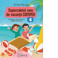 Supercaietul meu de vacanta Comper, clasa a 4-a