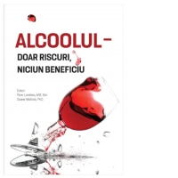 Alcoolul - doar riscuri, niciun beneficiu