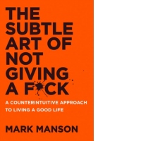 The Subtle Art of Not Giving a F*ck