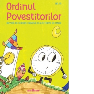 Ordinul Povestitorilor. Numarul 19. Revista de scriere creativa si alte forme de magie