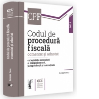 Codul de procedura fiscala comentat si adnotat cu legislatie secundara si complementara, jurisprudenta si instructiuni, 2025