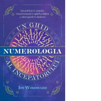 Numerologia. Un ghid al incepatorului
