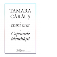 Tzara mea. Capcanele identitatii