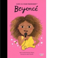 Beyonce. Volumul 26. Copii cu visuri indraznete