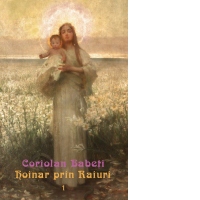 Hoinar prin raiuri. Volumul 1