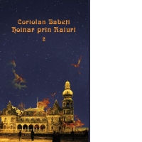 Hoinar prin raiuri. Volumul 2