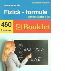 Memorator de fizica - formule pentru clasele 6-12 (450 de formule)
