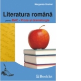 Literatura Romana pentru Bac - Proza si dramaturgia (editie 2010)