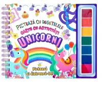 Unicorni. Picteaza cu degetelele. Carte cu activitati