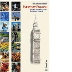 Everyday English - cuvinte si expresii uzuale in engleza vorbita (vol.1)