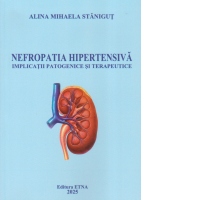 Nefropatia hipertensiva. Implicatii patogenice si terapeutice