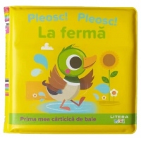 Pleosc! pleosc! La ferma. Prima mea carticica de baie