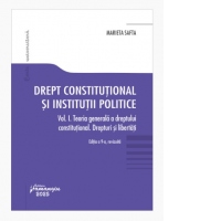 Drept constitutional si institutii politice. Volumul I. Editia a 9-a, revizuita