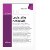 Legislatie notariala. Editia 2025