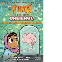 Creierul. Cea mai avansata masinarie de gandit. Stiinta in comicsuri