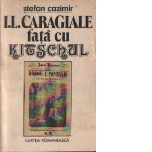 I. L. Caragiale fata cu kitschul