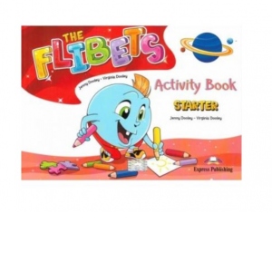 Curs de limba engleza The Flibets Starter. Caietul elevului