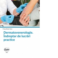 Dermatovenerologie. Indreptar de lucrari practice. Editie color