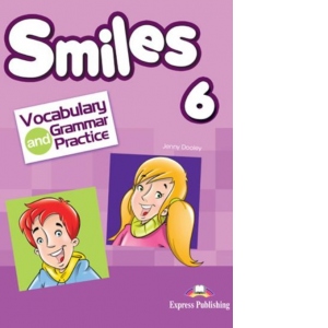 Curs de limba engleza Smiles 6. Vocabular si Gramatica