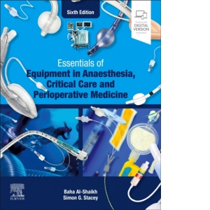 Essentials of Equipment in Anaesthesia, Critical Care and Perioperative Medicine, 6th edition