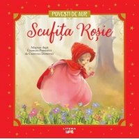Povesti de aur. Scufita Rosie