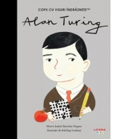 Alan Turing. Volumul 29. Copii cu visuri indraznete