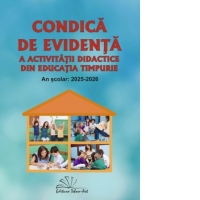 Condica de evidenta a activitatii didactice din educatia timpurie 2025-2026