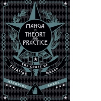 Manga in Theory and Practice : The Craft of Creating Manga