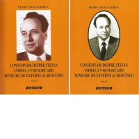 Consemnari despre Stefan Andrei, un remarcabil ministru de externe al Romaniei. 2 volume
