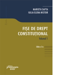 Fise de drept constitutional. Volumul I. Editia a 3-a